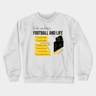 Football and life,quote soccer player Crewneck Sweatshirt